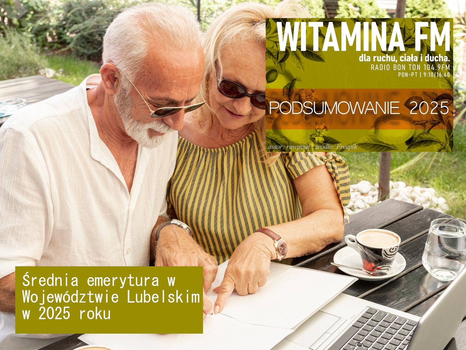 Średnia emerytura w województwie Lubelskim w 2025 - Witamina FM | PODSUMOWANIE 2025