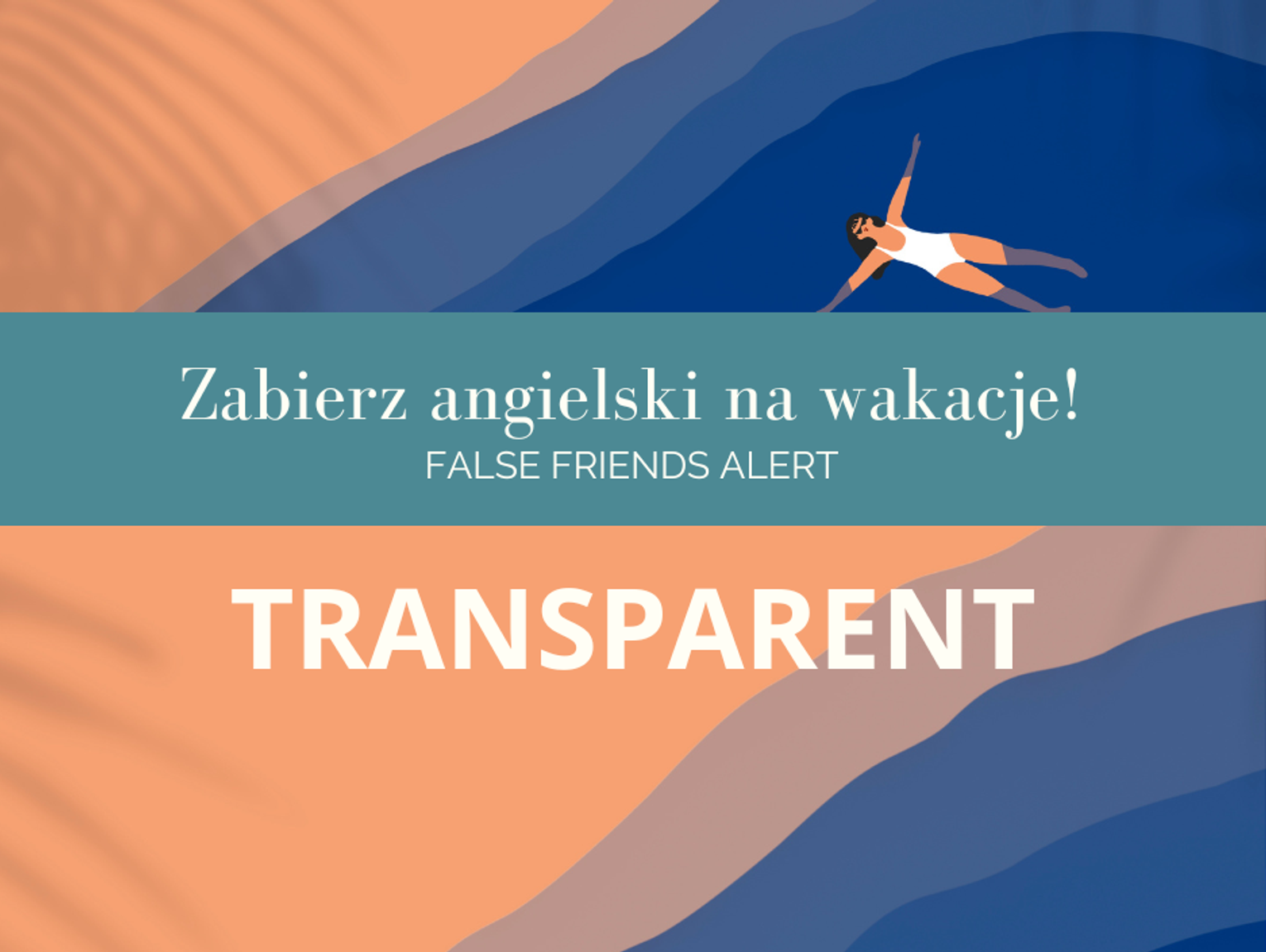 Zabierz angielski na wakacje! False Friends Alert odc. 13.