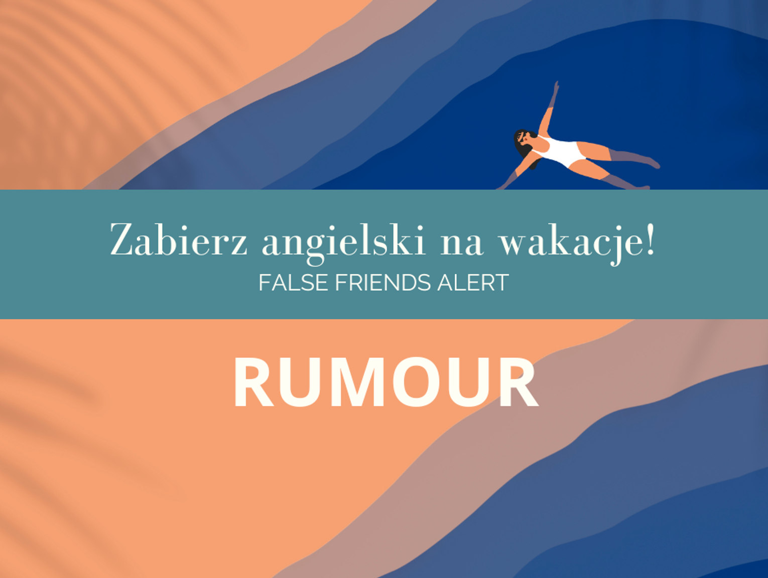 Zabierz angielski na wakacje! False Friends Alert odc. 14.