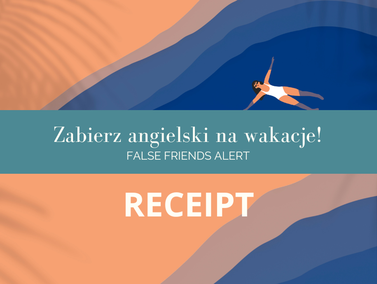 Zabierz angielski na wakacje! False Friends Alert odc. 16.
