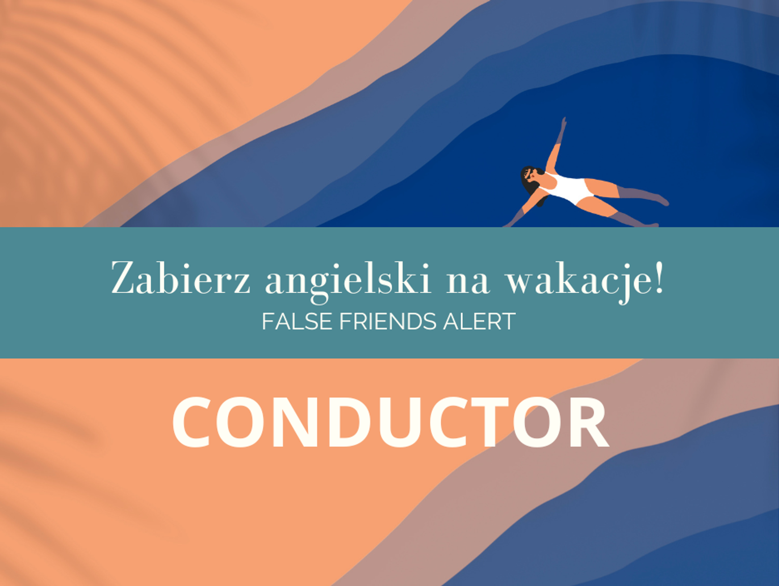 Zabierz angielski na wakacje! False Friends Alert odc. 21.
