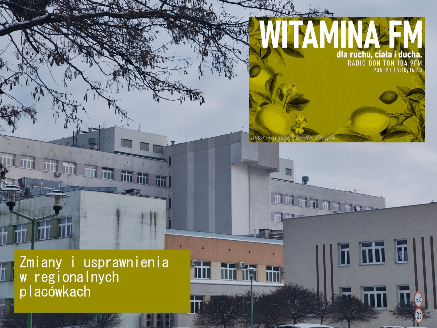 Zmiany i ulepszenia w regionalnych placówkach - Witamina FM