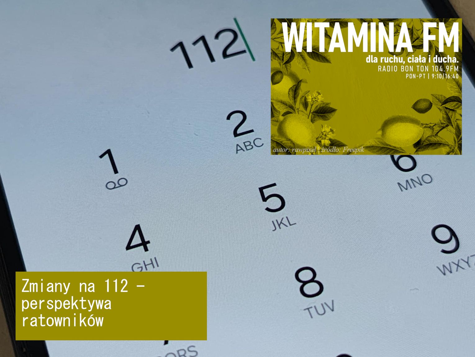 Zmiany na 112 - perspektywa ratowników - Witamina FM