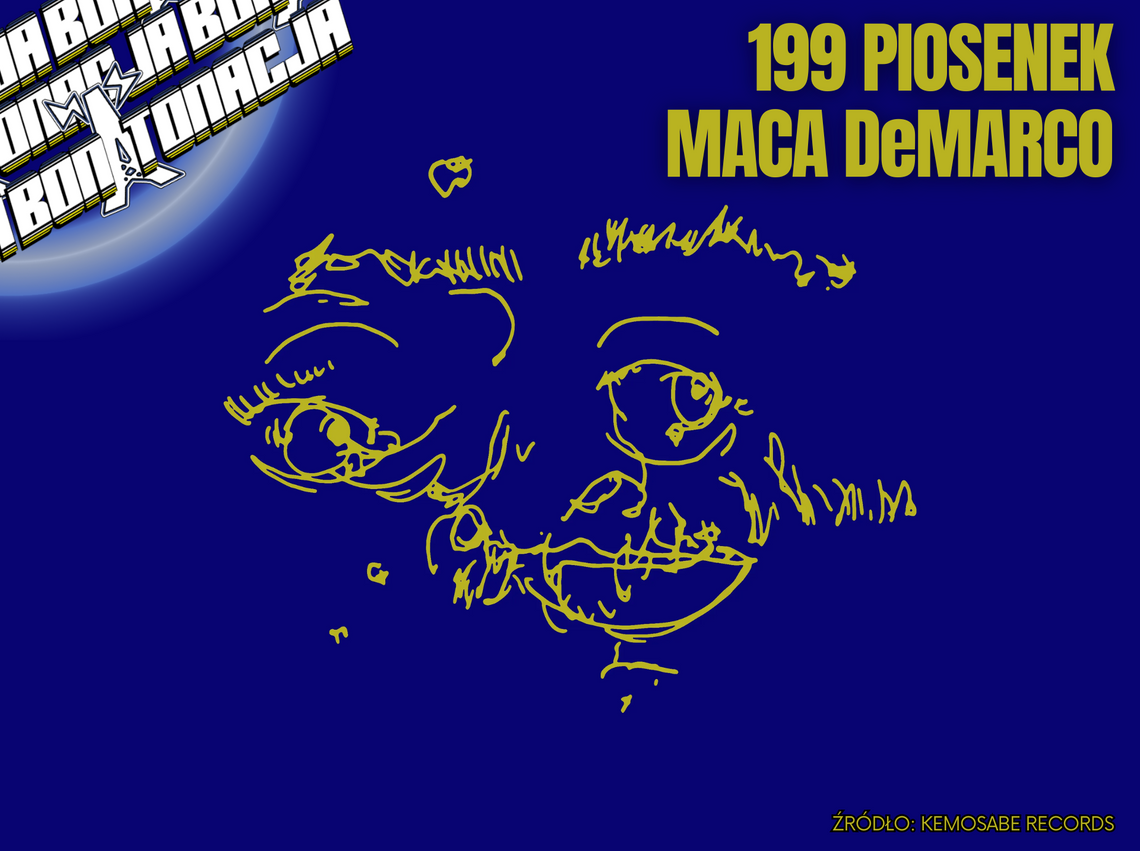 199 piosenek Maca DeMarco - Bon Tonacja 199 piosenek Maca DeMarco - Bon Tonacja