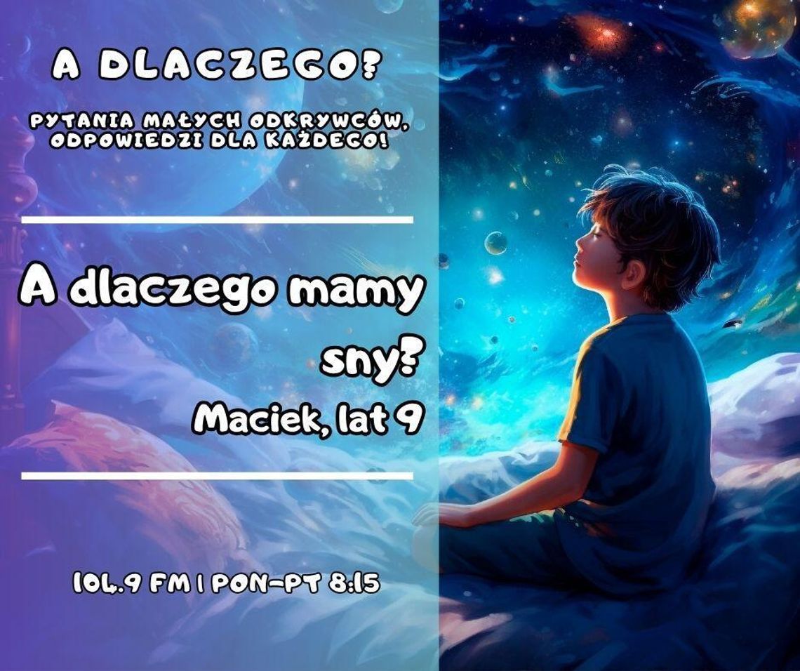 A dlaczego? Pytania małych odkrywców, odpowiedzi dla każdego! odc. 31.