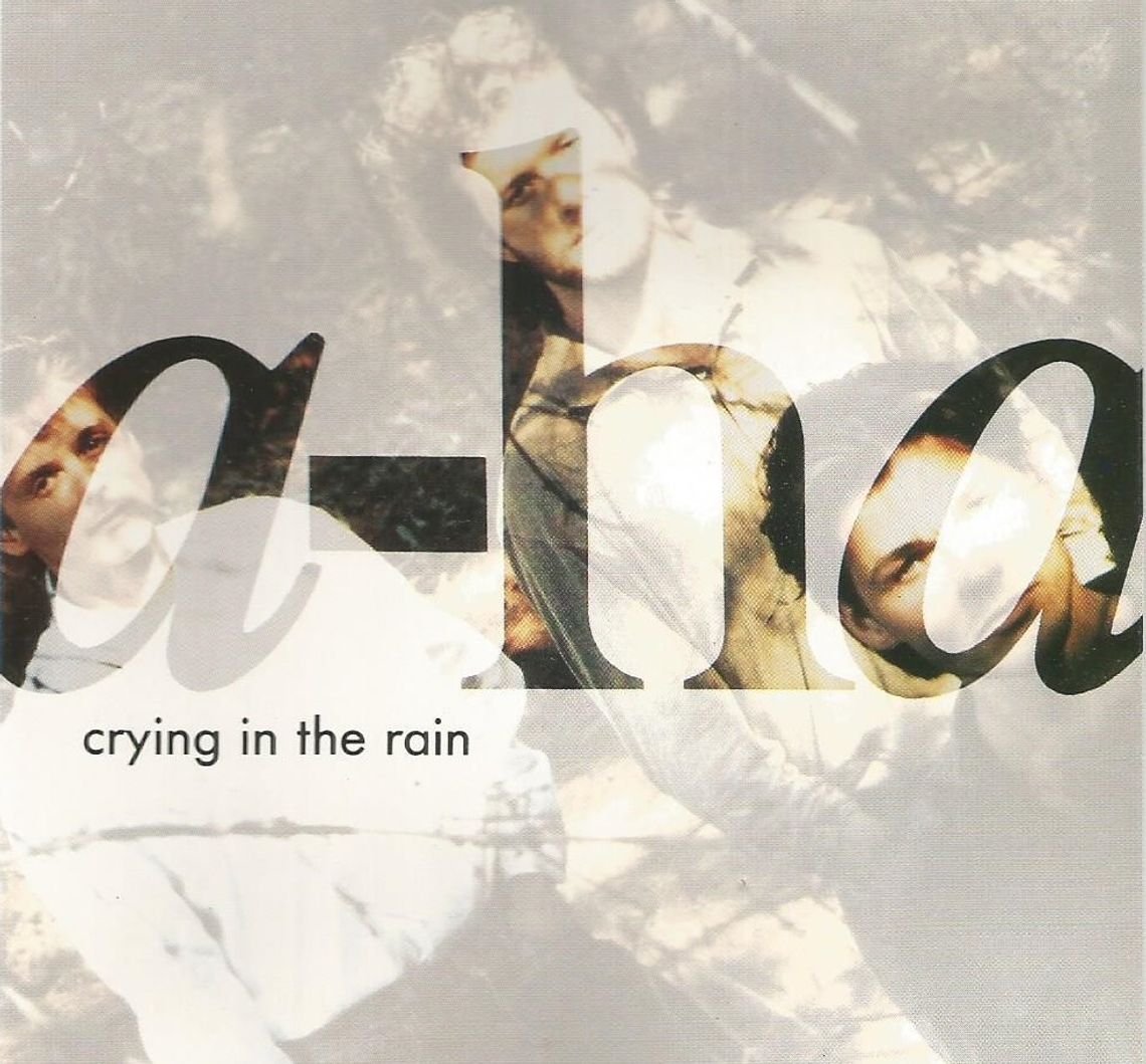 A-HA "Crying in the rain"
