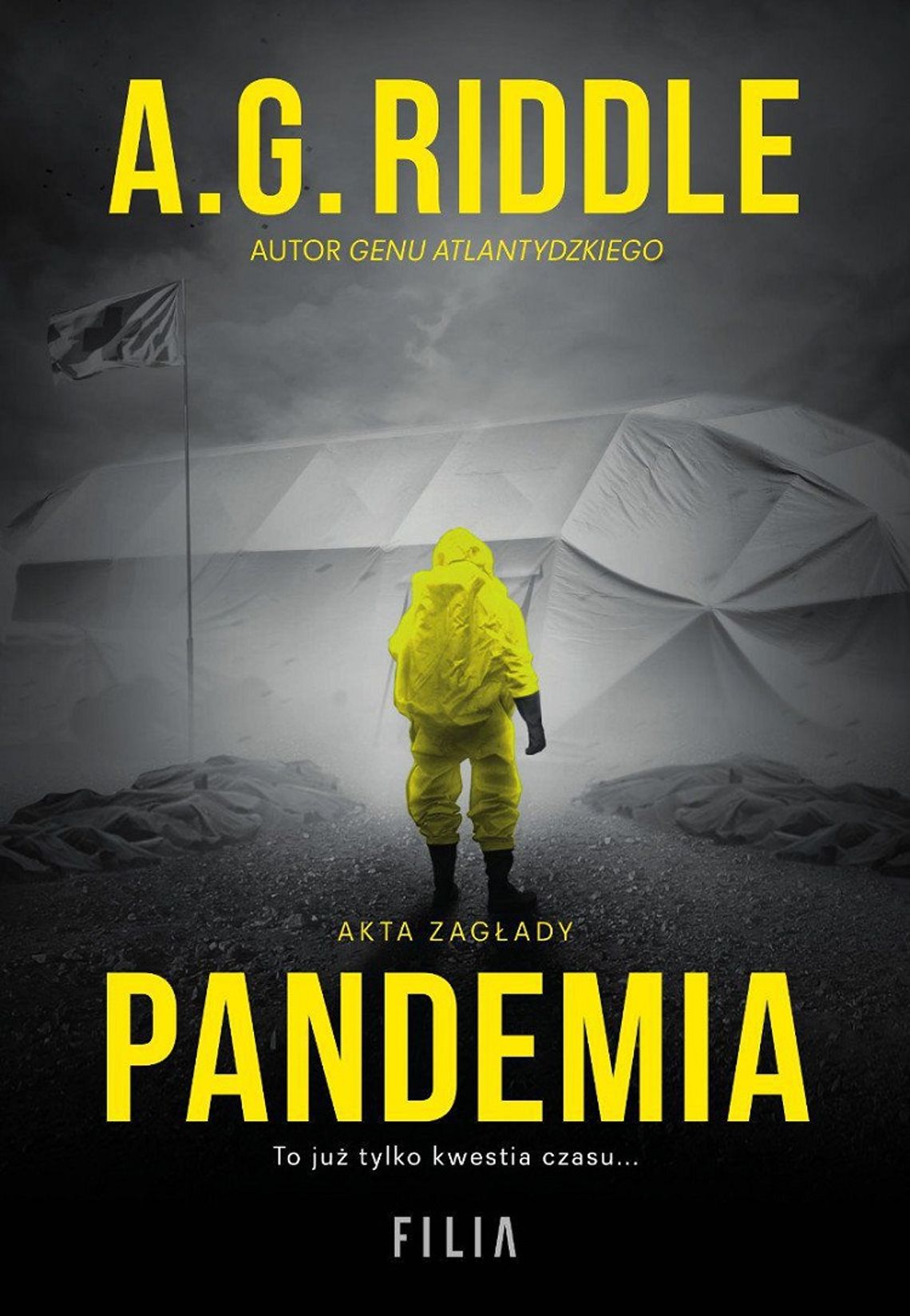 A.G. Riddle "Pandemia"; wyd. FILIA