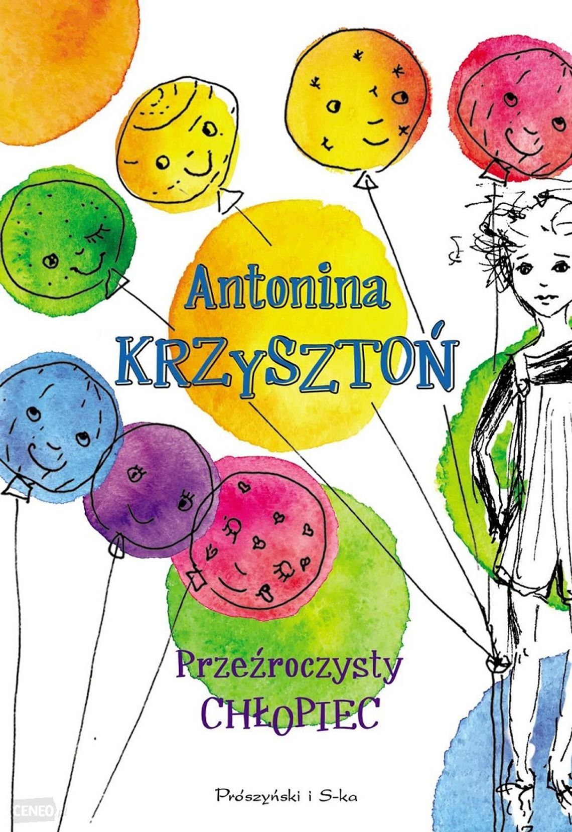 Antonina Krzysztoń "Przeźroczysty chłopiec"; wyd. Prószyński i S-ka