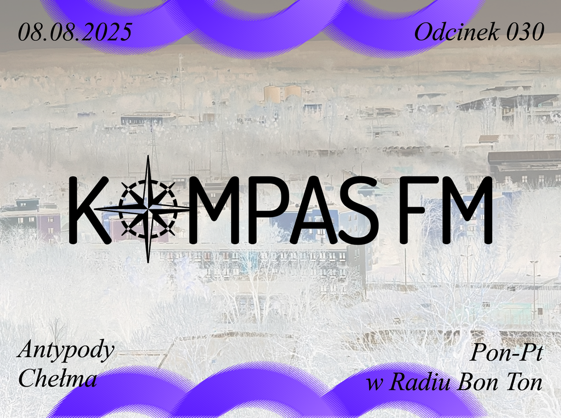 Antypody Chełma - Kompas FM