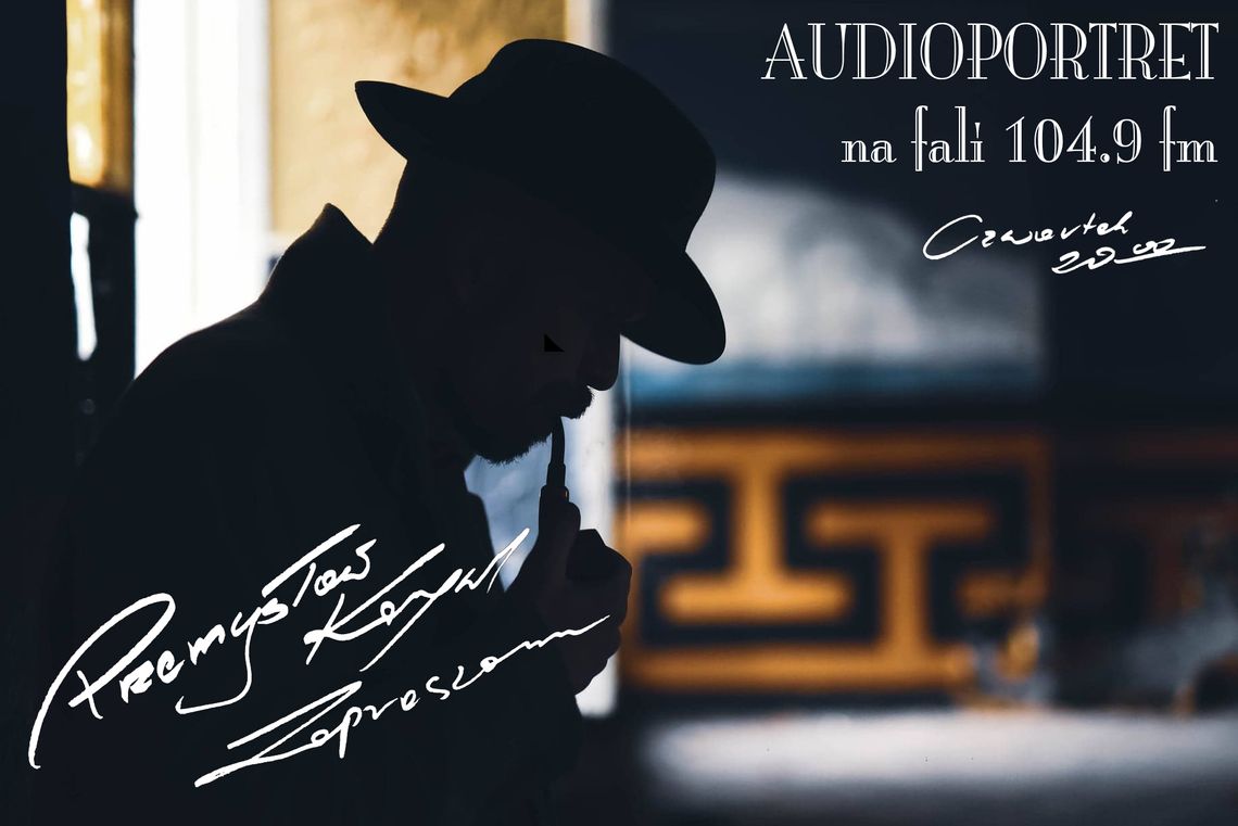 Audioportret 20.07 - zaprasza Przemysław Kargul Audioportret 20.07 - zaprasza Przemysław Kargul