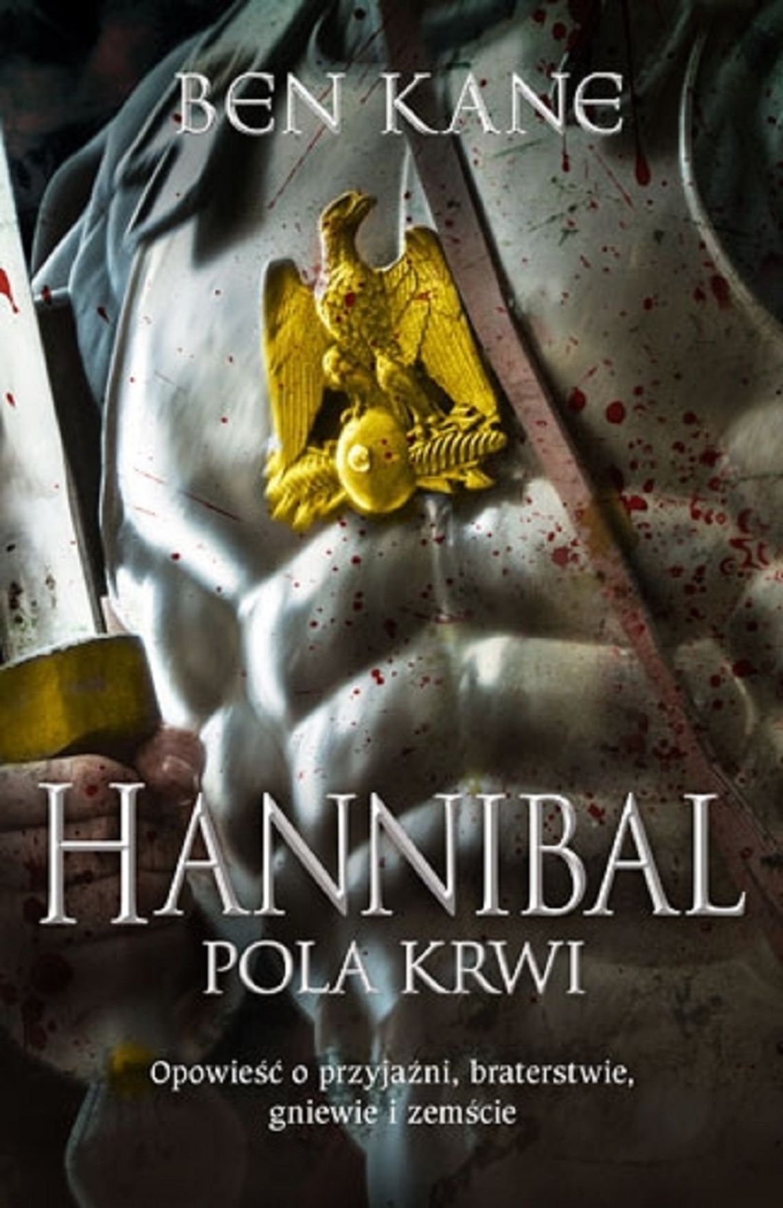 Ben Kane "Hannibal. Pola krwi"; wyd. Znak