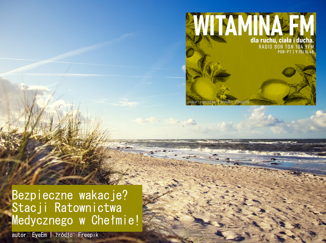 Bezpieczne wakacje? Stacja Ratownictwa Medycznego w Chełmie! - Witamina FM Bezpieczne wakacje? Stacja Ratownictwa Medycznego w Chełmie! - Witamina FM