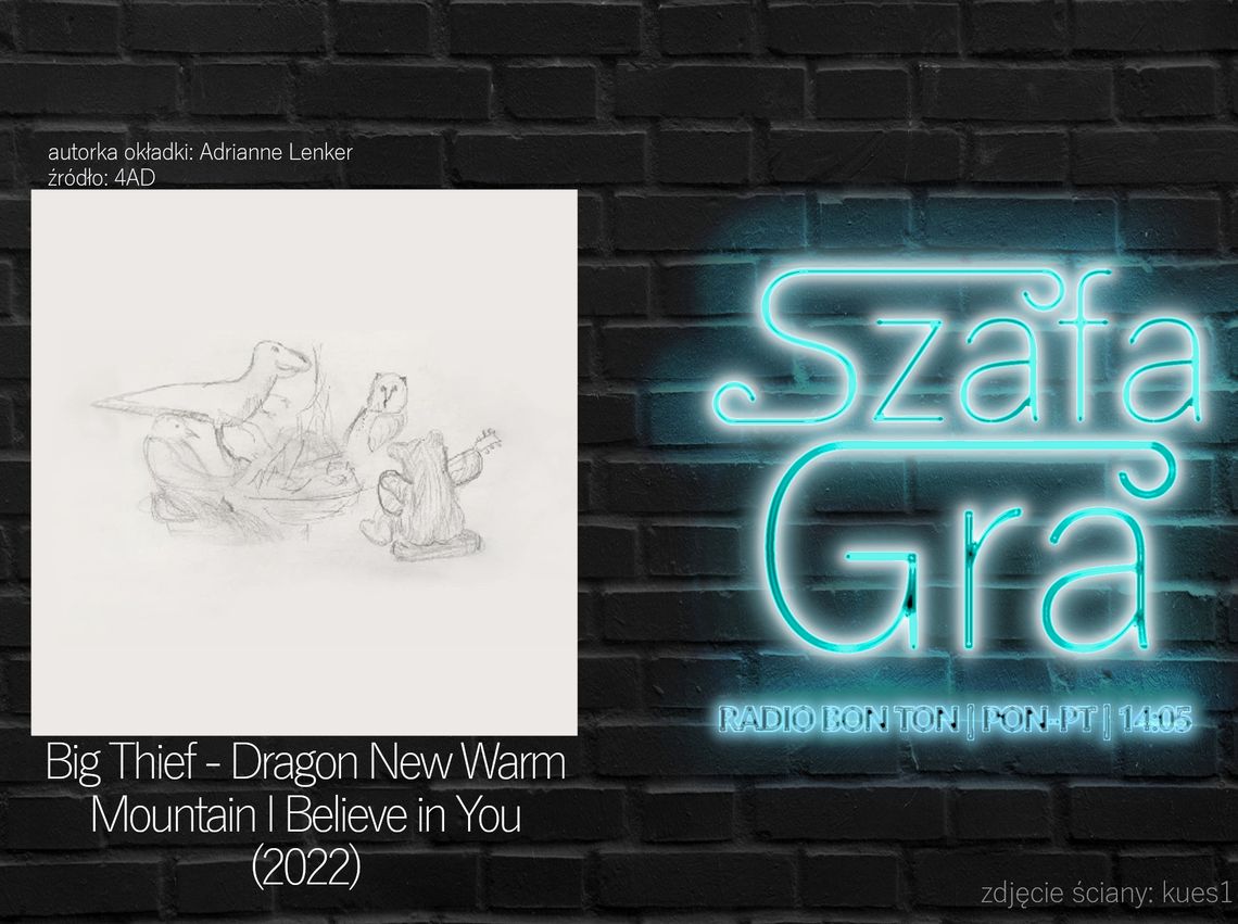 Big Thief - Dragon New Warm Mountain I Believe in You (2022) | SZAFA GRA Big Thief - Dragon New Warm Mountain I Believe in You (2022) | SZAFA GRA