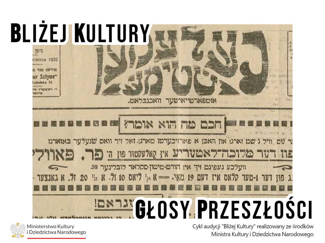 Bliżej Kultury. Głosy Przeszłości - Głos Chełma sprzed lat. Śladami żydowskiej prasy Chełmer Sztyme 1932 nr 19