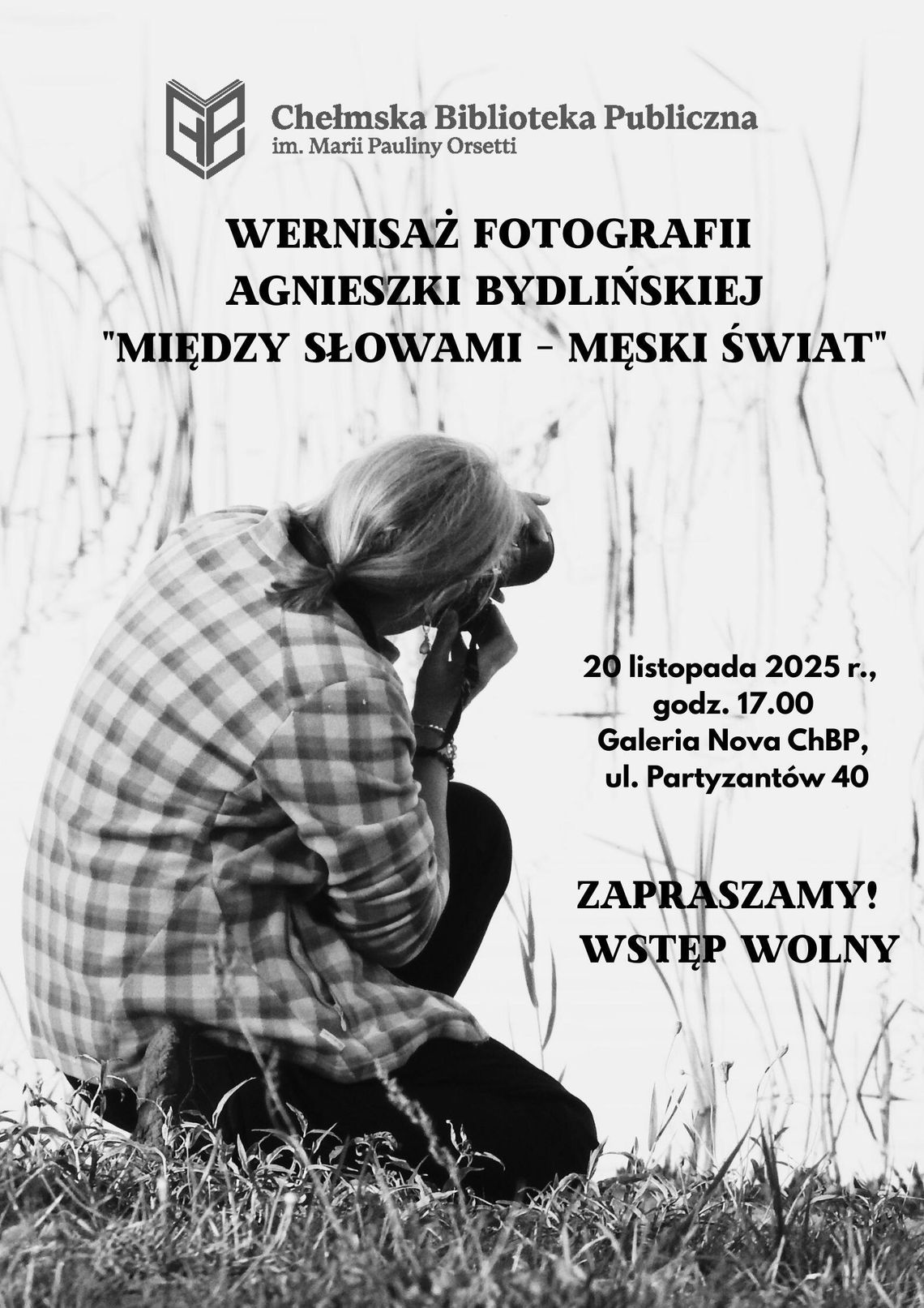 BLIŻEJ KULTURY (odc. 296) – Wernisaż fotografii Agnieszki Bydlińskiej 20 listopada odbędzie się wernisaż fotografii Agnieszki Bydlińskiej pt. „Między słowami – męski świat”.