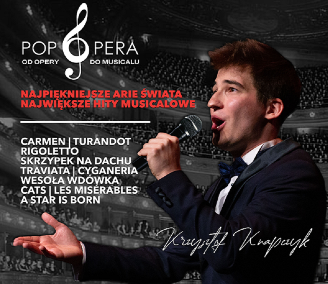 Pop Opera – Od Opery do Musicalu” odbędzie się w sobotę o godzinie 18:30.