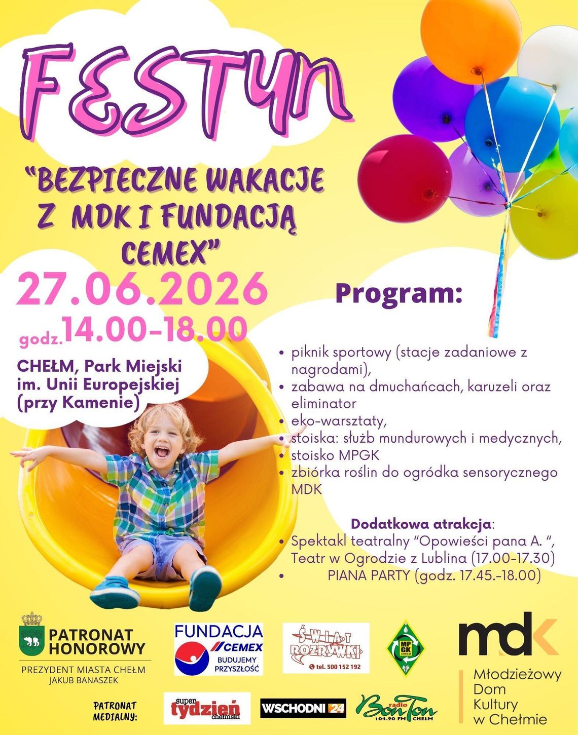W sobotę w godz. 14:00-18:00 w Parku Miejskim im. Unii Europejskiej w Chełmie, odbędzie się festyn pod hasłem "Bezpieczne Wakacje z MDK i Fundacją CEMEX".