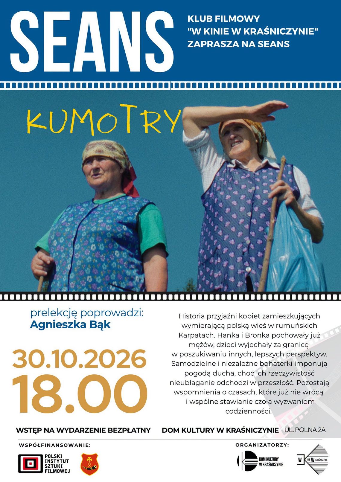 BLIŻEJ KULTURY (odc. 521) - "W kinie w Kraśniczynie" Filmu „Kumotry” w „W kinie w Kraśniczynie” 30 października.