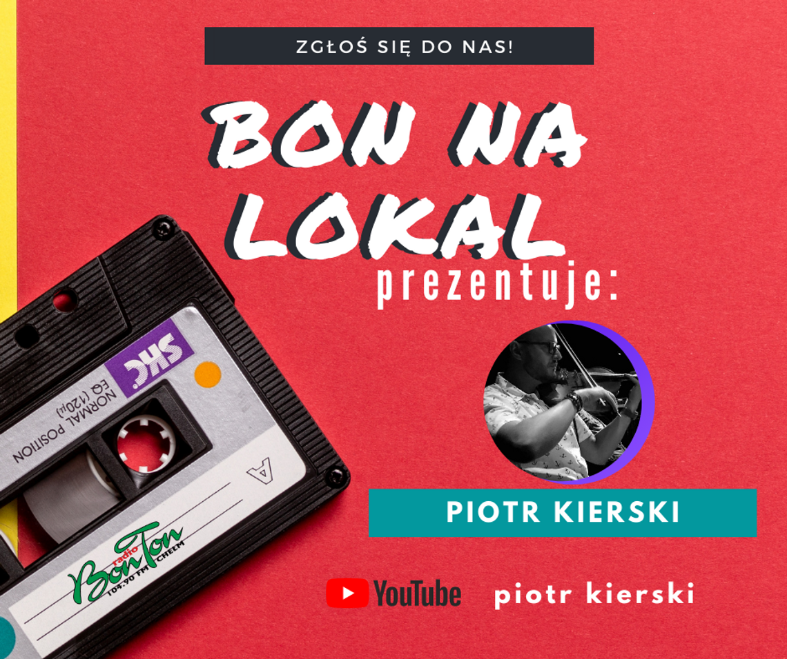 BON NA LOKAL - Piotr Kierski