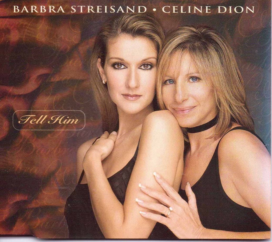 Celine Dion & Barbra Streisand "Tell him"