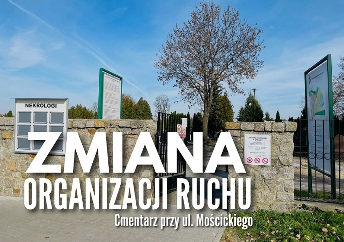 Chełm: Zmiana organizacji ruchu w rejonie cmentarza komunalnego