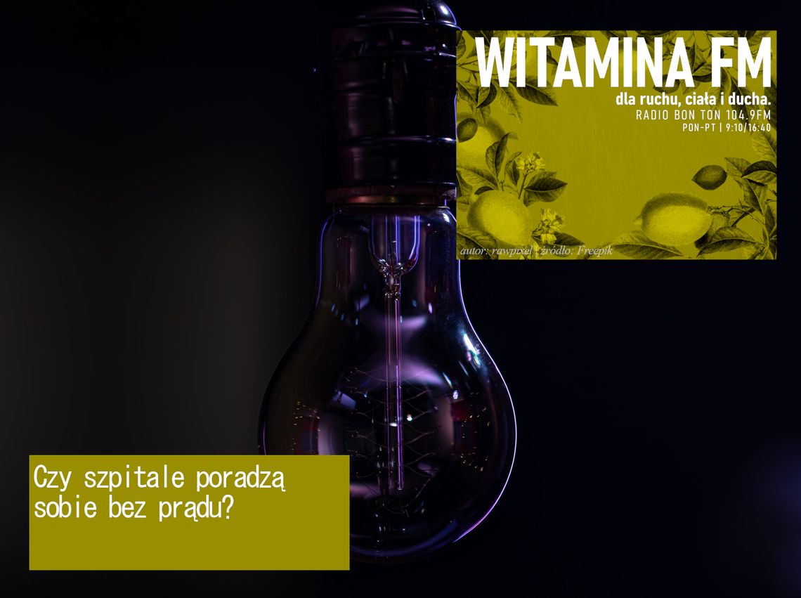 Czy szpitale poradzą sobie bez prądu? - Witamina FM