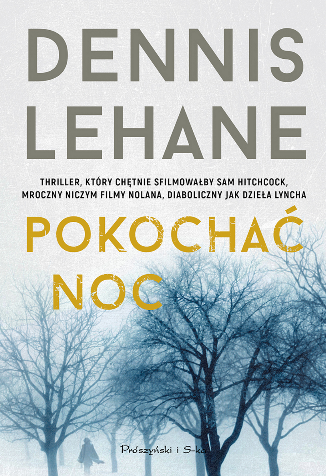 Dennis Lehane "Pokochać noc"; wyd. Prószyński i S-ka