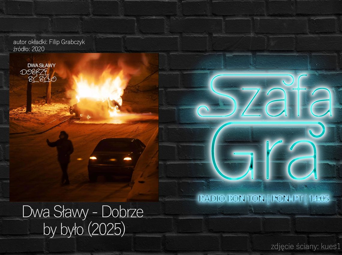 Dwa Sławy - Dobrze by było (2025) | SZAFA GRA Dwa Sławy - Dobrze by było (2025) | SZAFA GRA