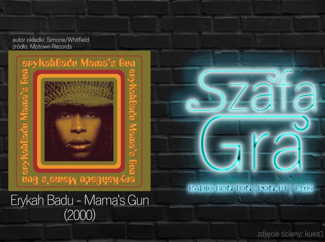 Erykah Badu - Mama’s Gun (2000) | SZAFA GRA
