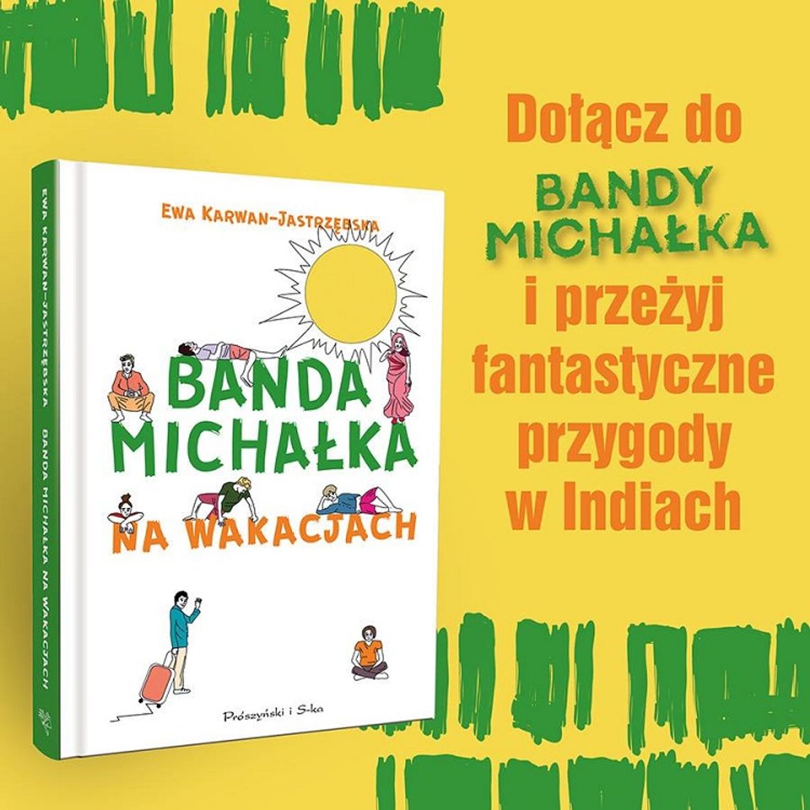 Ewa Karwan-Jastrzębska "Banda Michałka na wakacjach"; wyd. Prószyński i S-ka