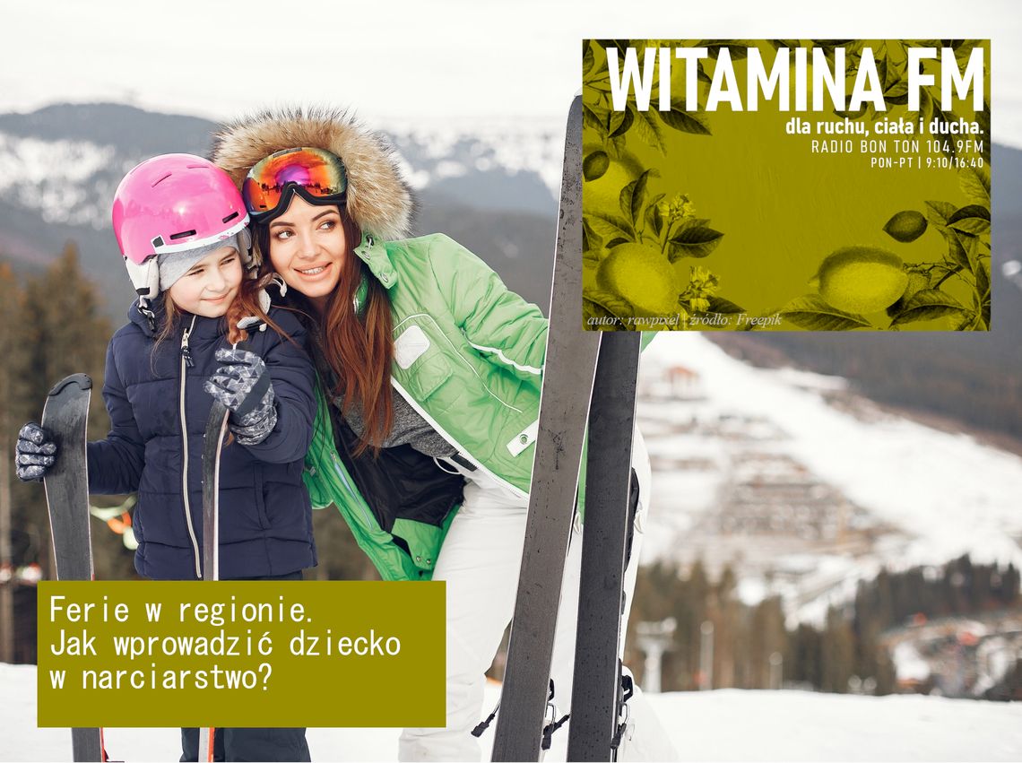 Ferie w regionie.  Jak wprowadzić dziecko w narciarstwo? - Witamina FM
