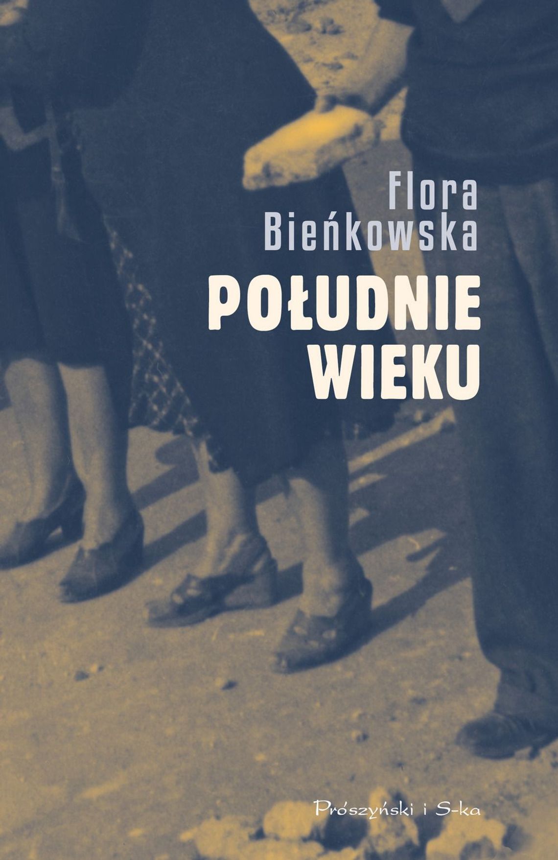 Flora Bieńkowska "Południe wieku" ; wyd. Prószyński i S-ka