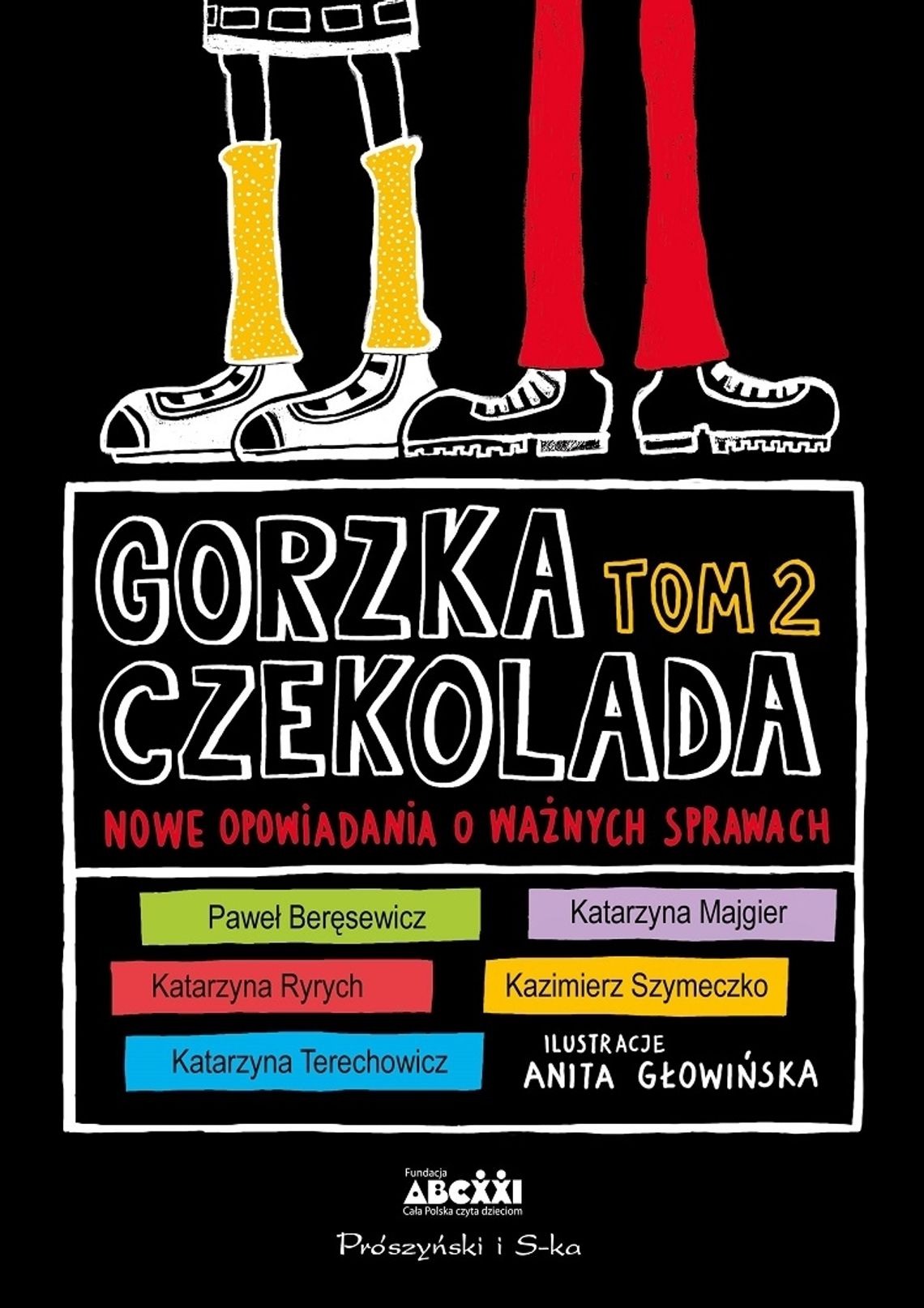 Gorzka czekolada, tom 2. Nowe opowiadania o ważnych sprawach; wyd. Prószyński i S-ka