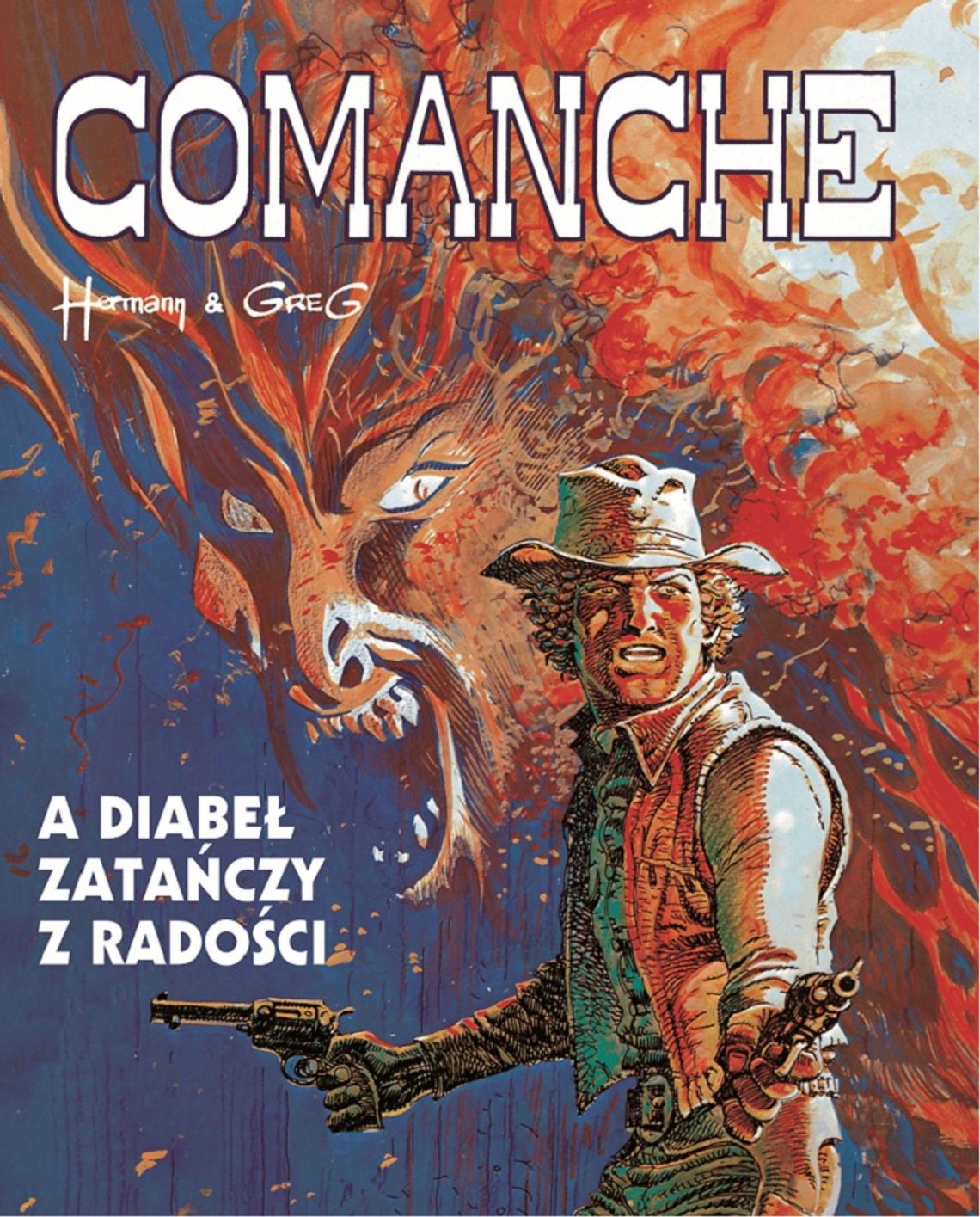  Greg, Hermann Huppen "Comanche. Tom 9. A diabeł zawyje z radości"; wyd. Prószyński i S-ka