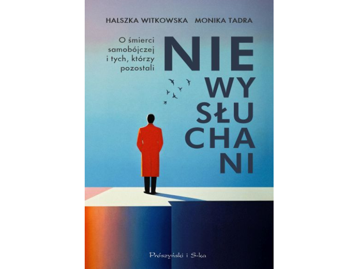 Halszka Witkowska, Monika Tadra "Niewysłuchani. O śmierci samobójczej i tych, którzy pozostali"