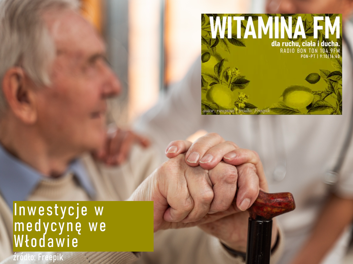 Inwestycje w medycynę we Włodawie - Witamina FM Inwestycje w medycynę we Włodawie - Witamina FM
