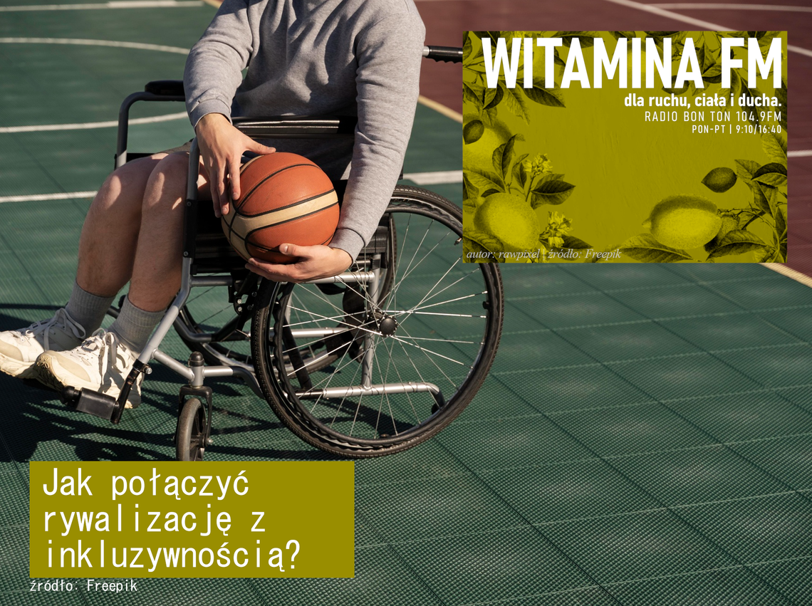 Jak połączyć rywalizację z inkluzywnością? O zawodach osób niepełnosprawnych - Witamina FM Jak połączyć rywalizację z inkluzywnością? O zawodach osób niepełnosprawnych - Witamina FM