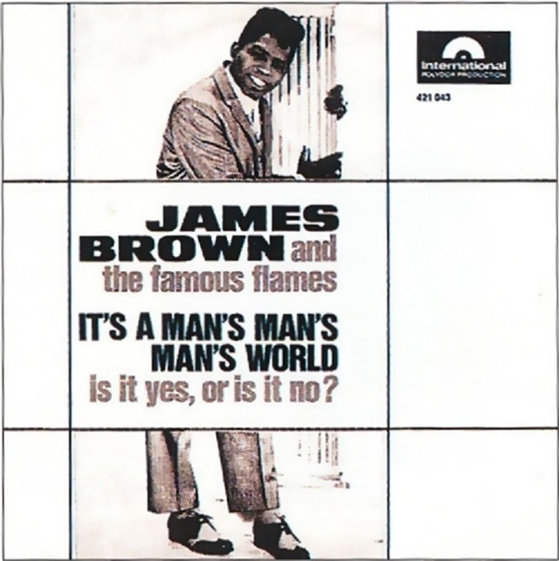 JAMES BROWN "It's a man's man's man's world"