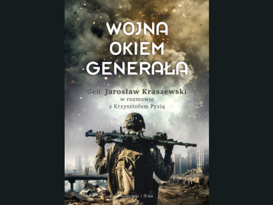 Jarosław Kraszewski, Krzysztof Pyzia "Wojna okiem generała"