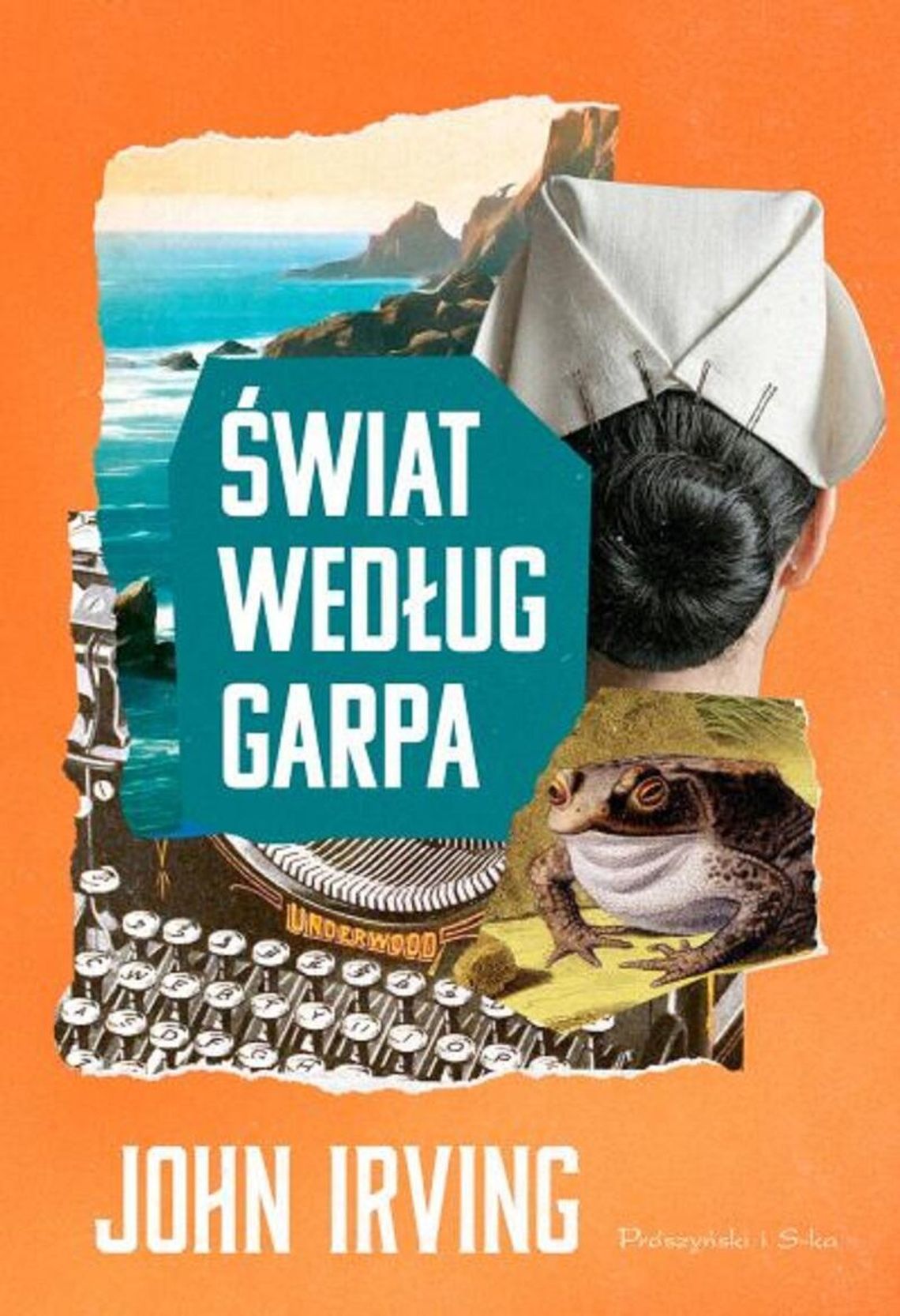 John Irving "Świat według Garpa" John Irving "Świat według Garpa"