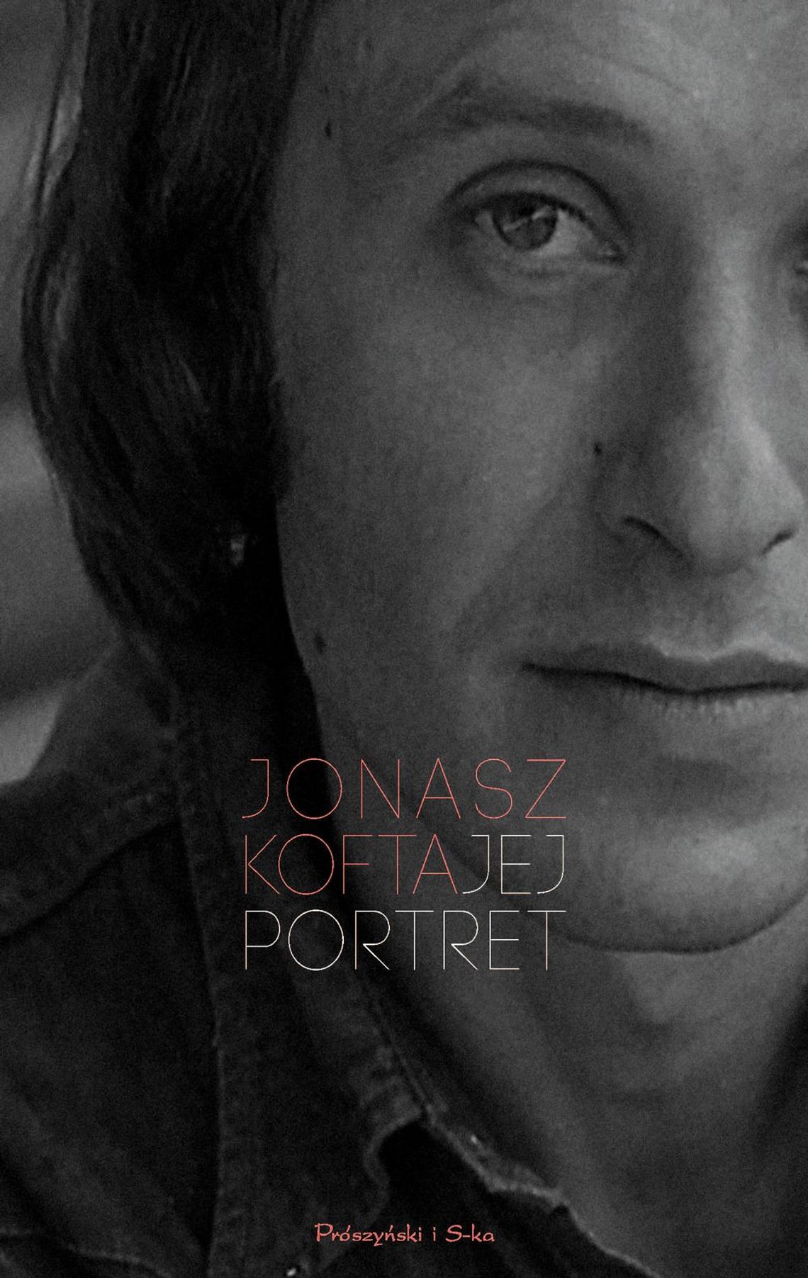 Jonasz Kofta "Jej portret"; wyd. Prószyński i S-ka