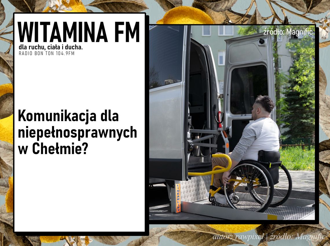 Komunikacja dla niepełnosprawnych w Chełmie? | Witamina FM Komunikacja dla niepełnosprawnych w Chełmie? | Witamina FM