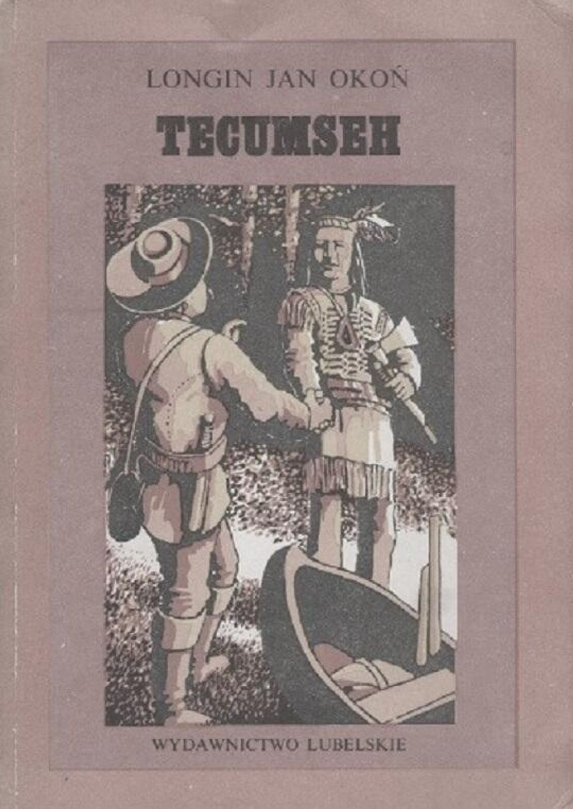Kroniki miasta. Longin Jan Okoń i Tecumseh