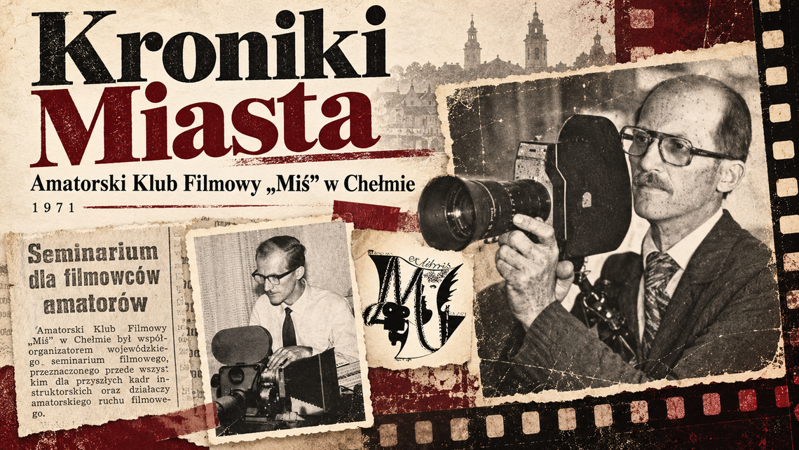 Kroniki Miasta. Pomoc dla filmowców amatorów. Półroczne seminarium pod okiem ekspertów w Chełmie Grafika ilustracyjna przygotowana z wykorzystaniem AI, fragmentu artykułu ze „Sztandaru Ludu” z 26 listopada 1971 r. oraz materiałów z Chełmskiej Biblioteki Cyfrowej