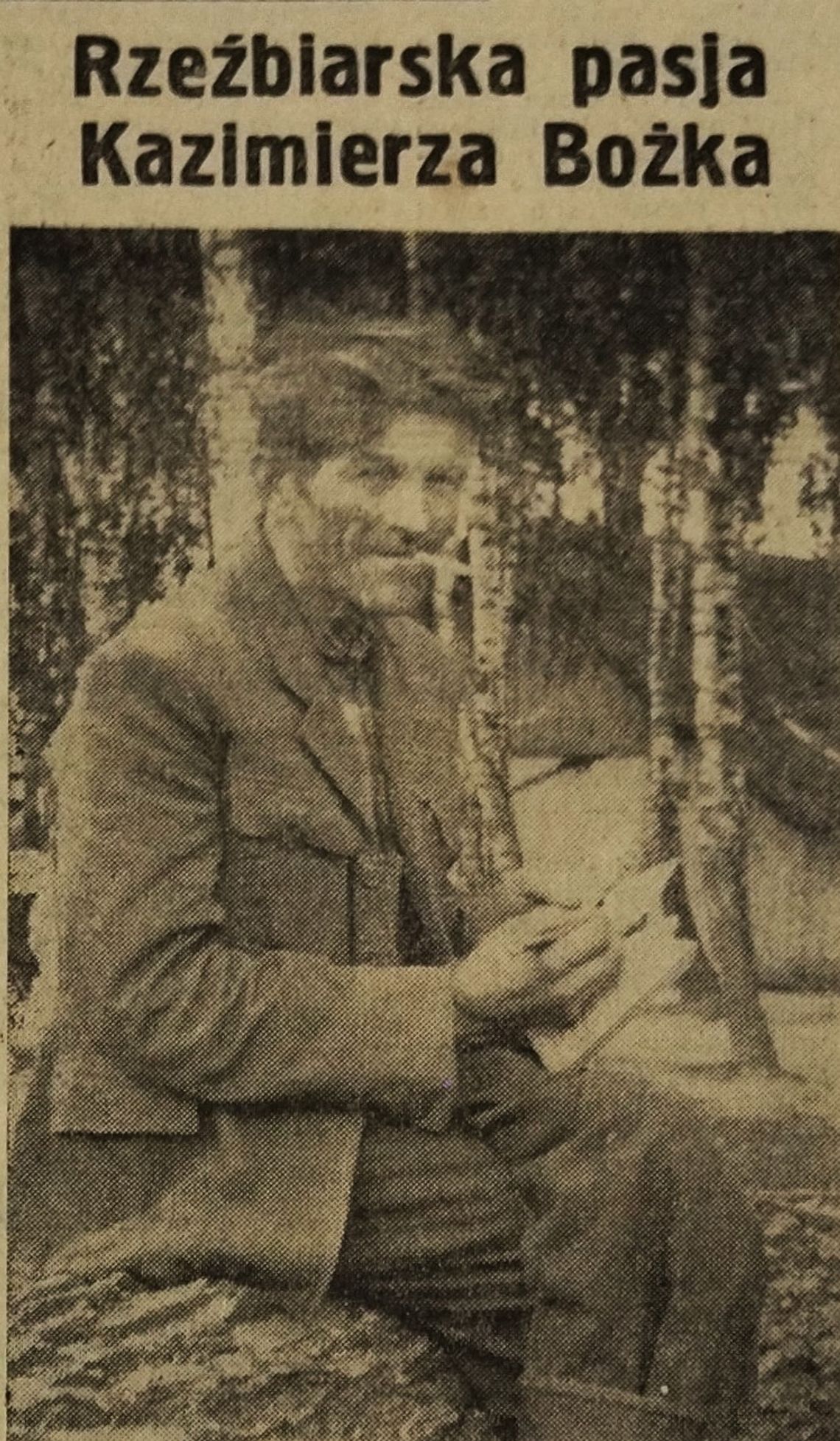 Kroniki miasta. Rzeźby pana Kazimierza. Artysta ludowy z Krobonoszy.