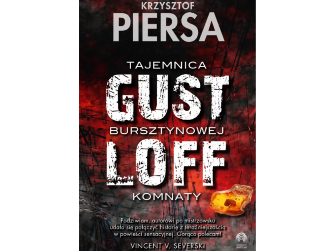 Krzysztof Piersa "Gustloff. Tajemnica bursztynowej komnaty"