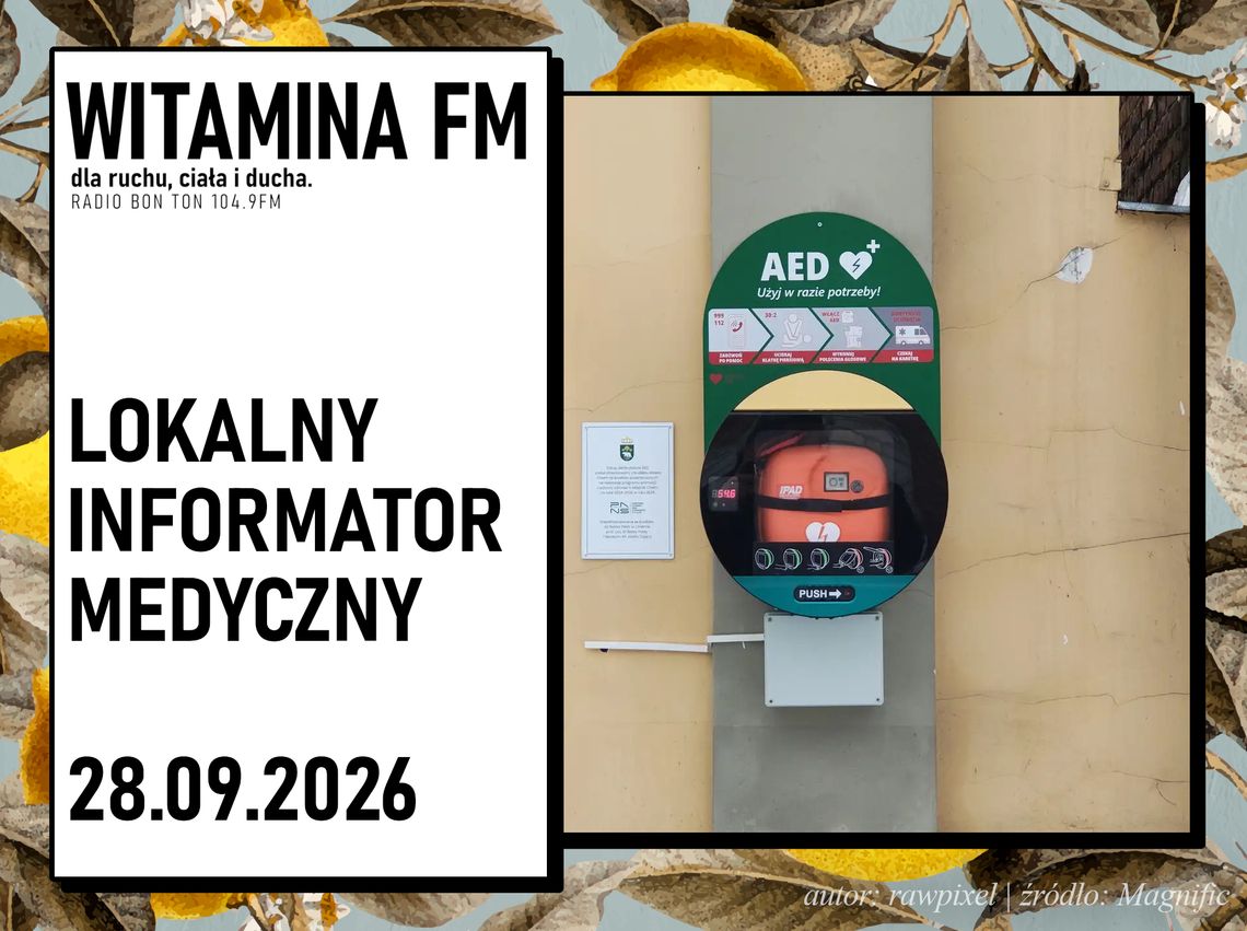 Lokalny Informator Medyczny | 28.09.2026 | Witamina FM Lokalny Informator Medyczny | 28.09.2026 | Witamina FM