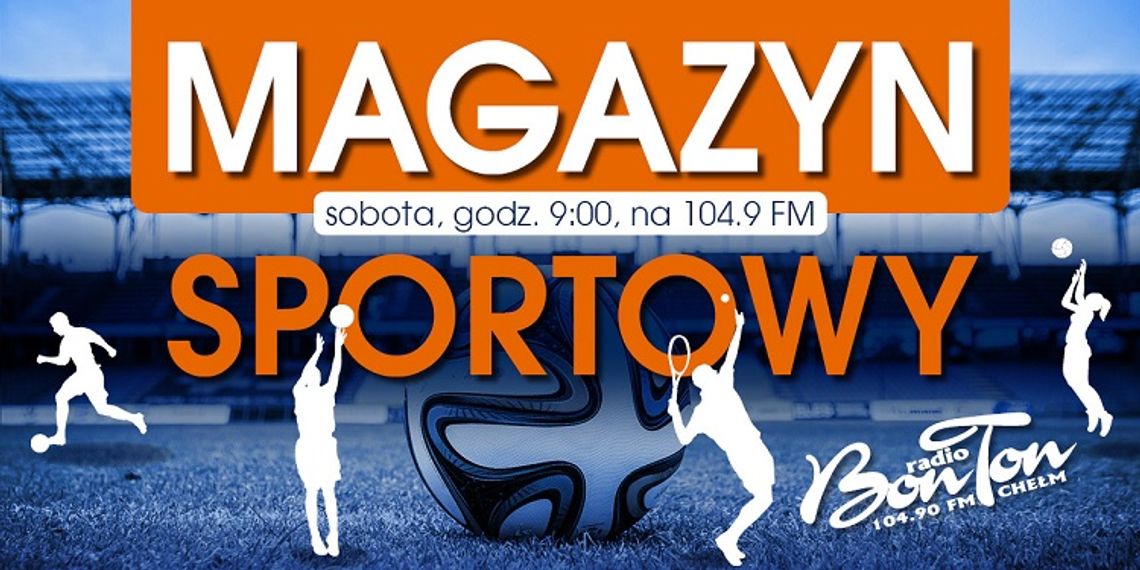 Magazyn Sportowy #10 (06-08-2022)