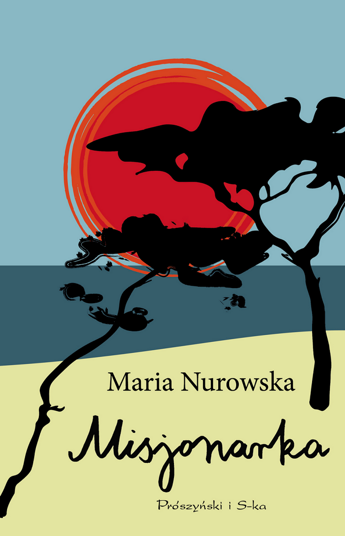 Maria Nurowska "Misjonarka"; wyd. Prószyński i S-ka