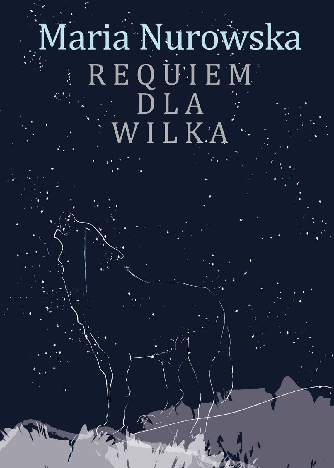 Maria Nurowska "Requiem dla wilka"; wyd. Prószyński i S-ka